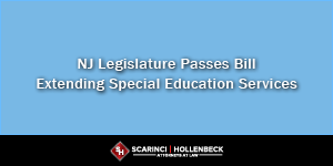 New Jersey Legislature Passes Bill Extending Special Education Services