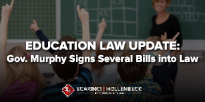 Education Law Update – Gov. Murphy Signs Several Bills into Law