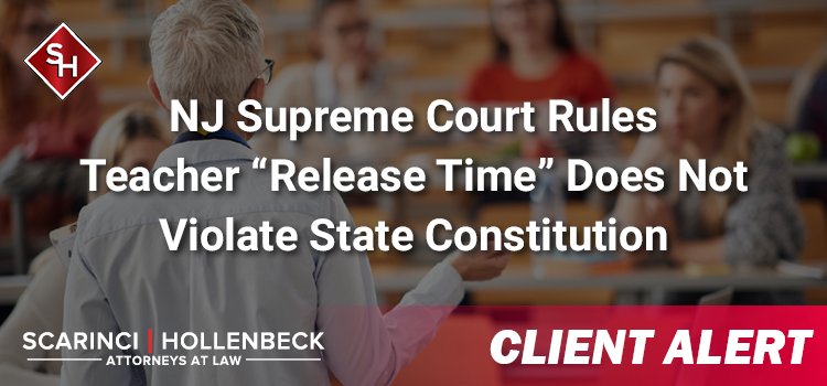 NJ Supreme Court Rules Teacher “Release Time” Does Not Violate State Constitution